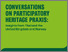 [thumbnail of Conversations on participatory heritage praxis]